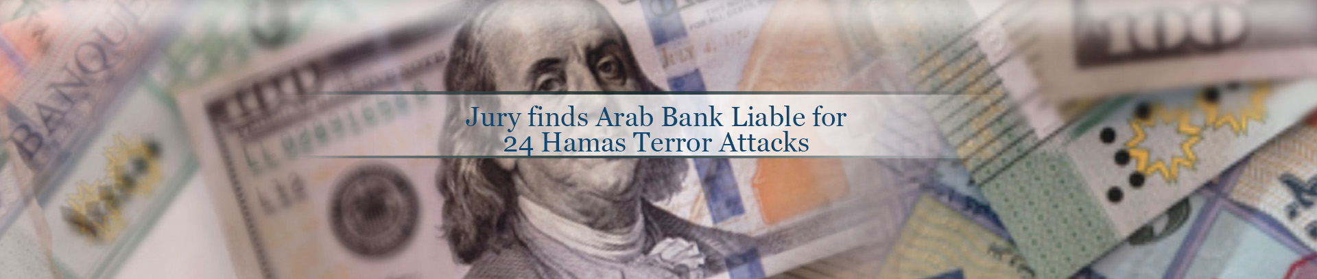 Jury Finds Arab Bank Liable for 24 Hamas Terror Attacks - Osen LLC